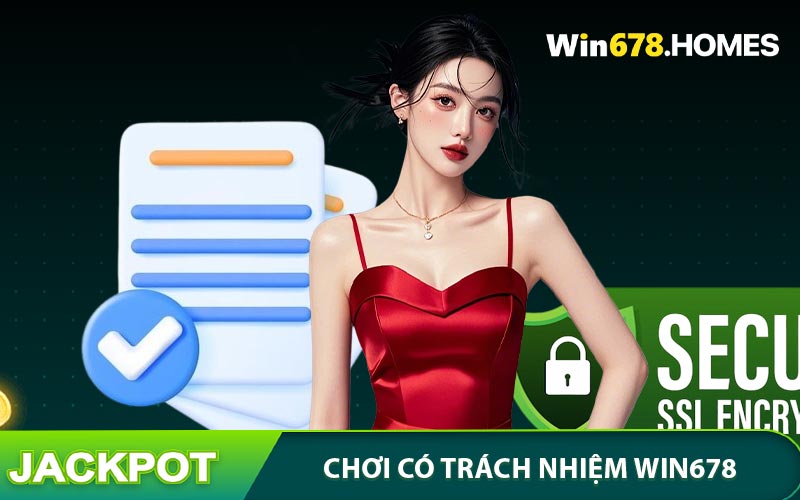 Chi tiết về dịch vụ chơi có trách nhiệm WIN678